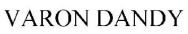 Varon Dandy Varon Dandy